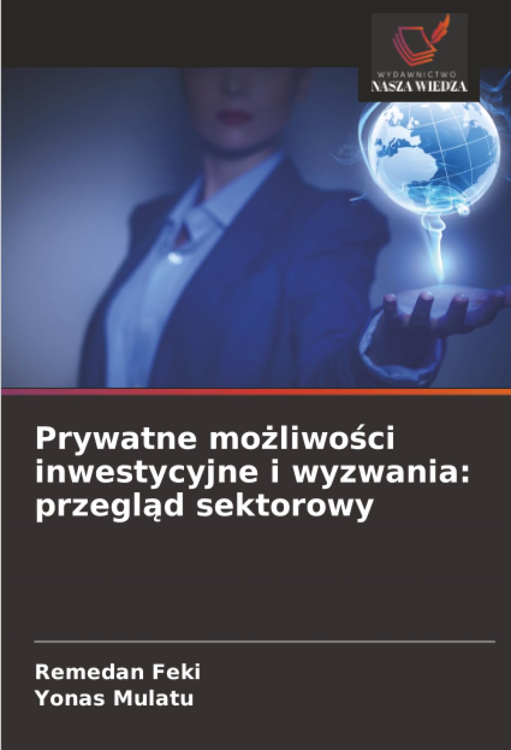 Prywatne możliwości inwestycyjne i wyzwania: przegląd sektorowy