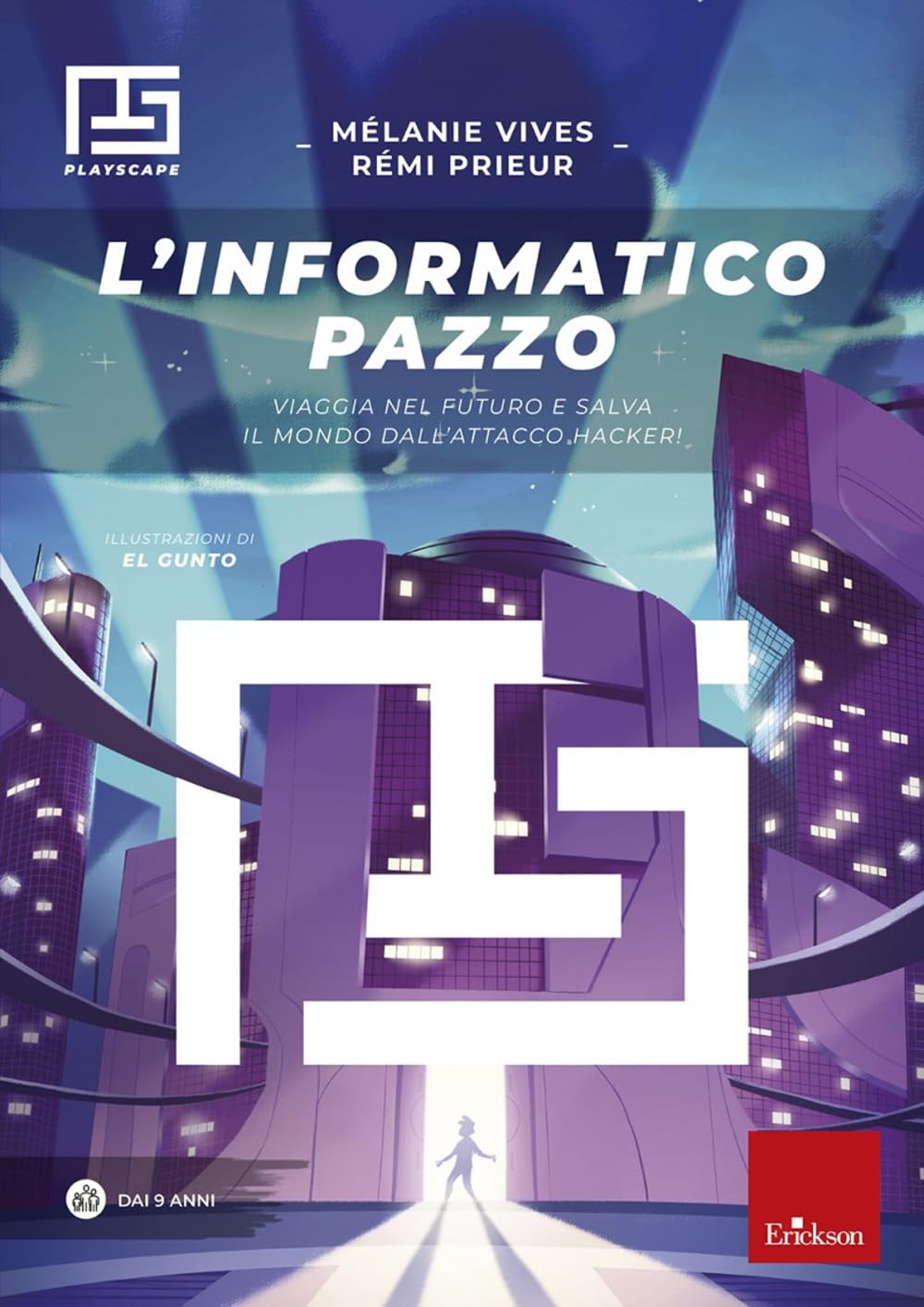 L'informatico Pazzo. Viaggia Nel Futuro E Salva Il Mondo Dall'attacco Hacker! - 4