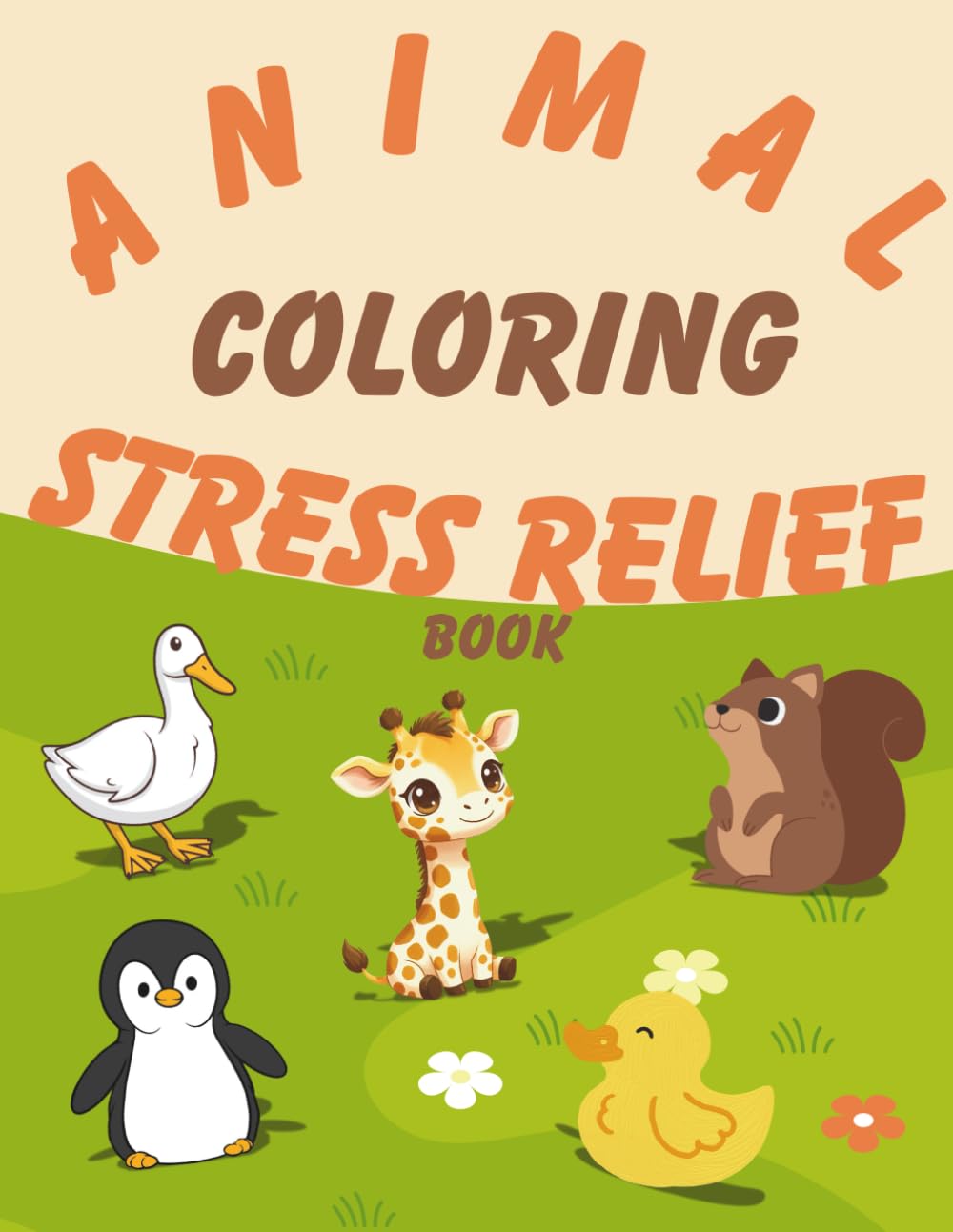 Animal Coloring Stress Relief Book for Adults & Teens: Cute, Cozy Animal Illustrations for Relaxation, Mindfulness & Creative Calm