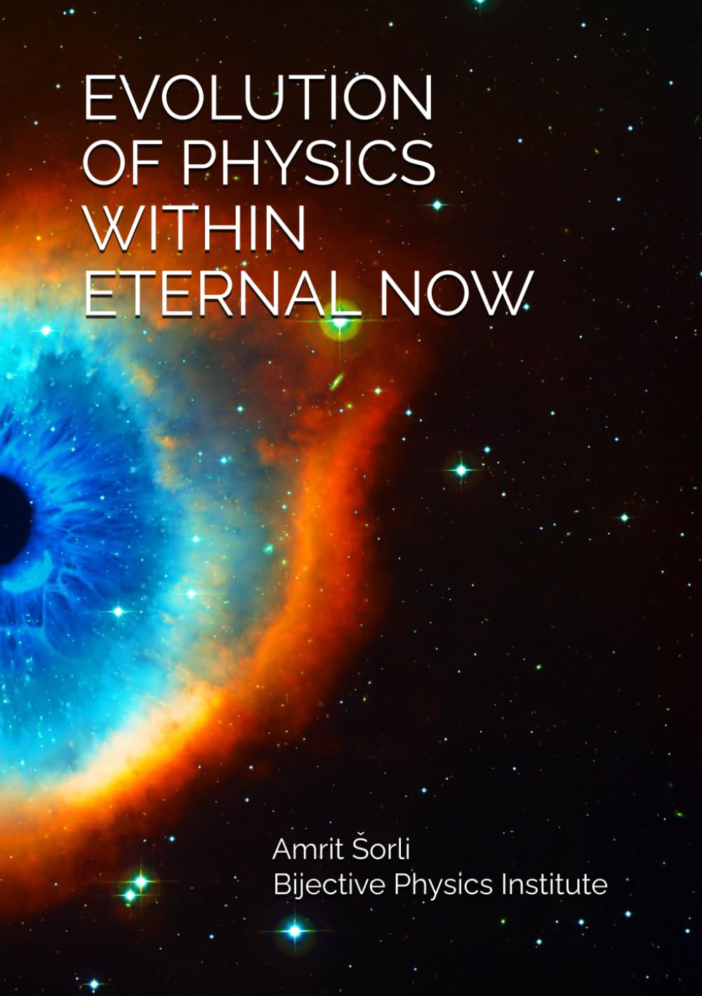 EVOLUTION OF PHYSICS WITHIN ETERNAL NOW