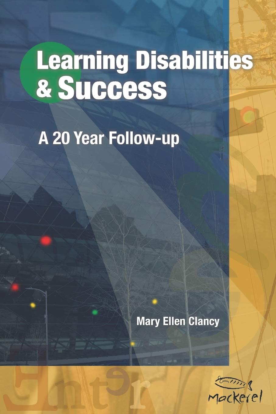 Amazon.co.jp: Learning Disabilities & Success: A 20 Year Follow-up :  Clancy, Mary Ellen: 洋書