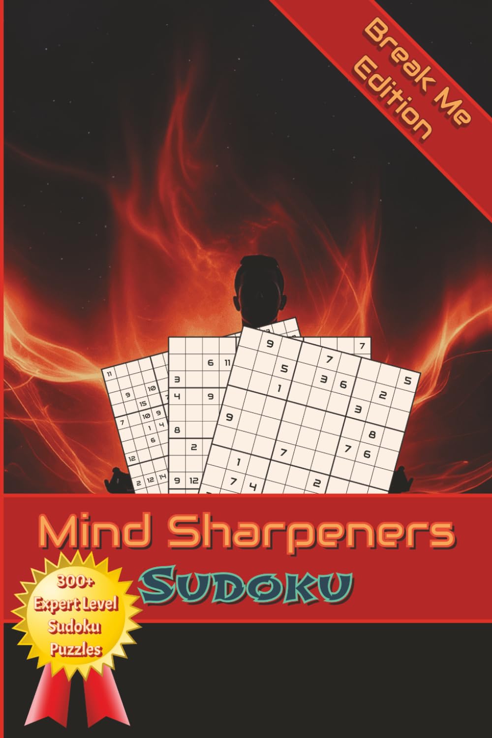 Mind Shapeners Sudoku: Break Me Edition: 300+ Expert Level Sudoku Puzzles