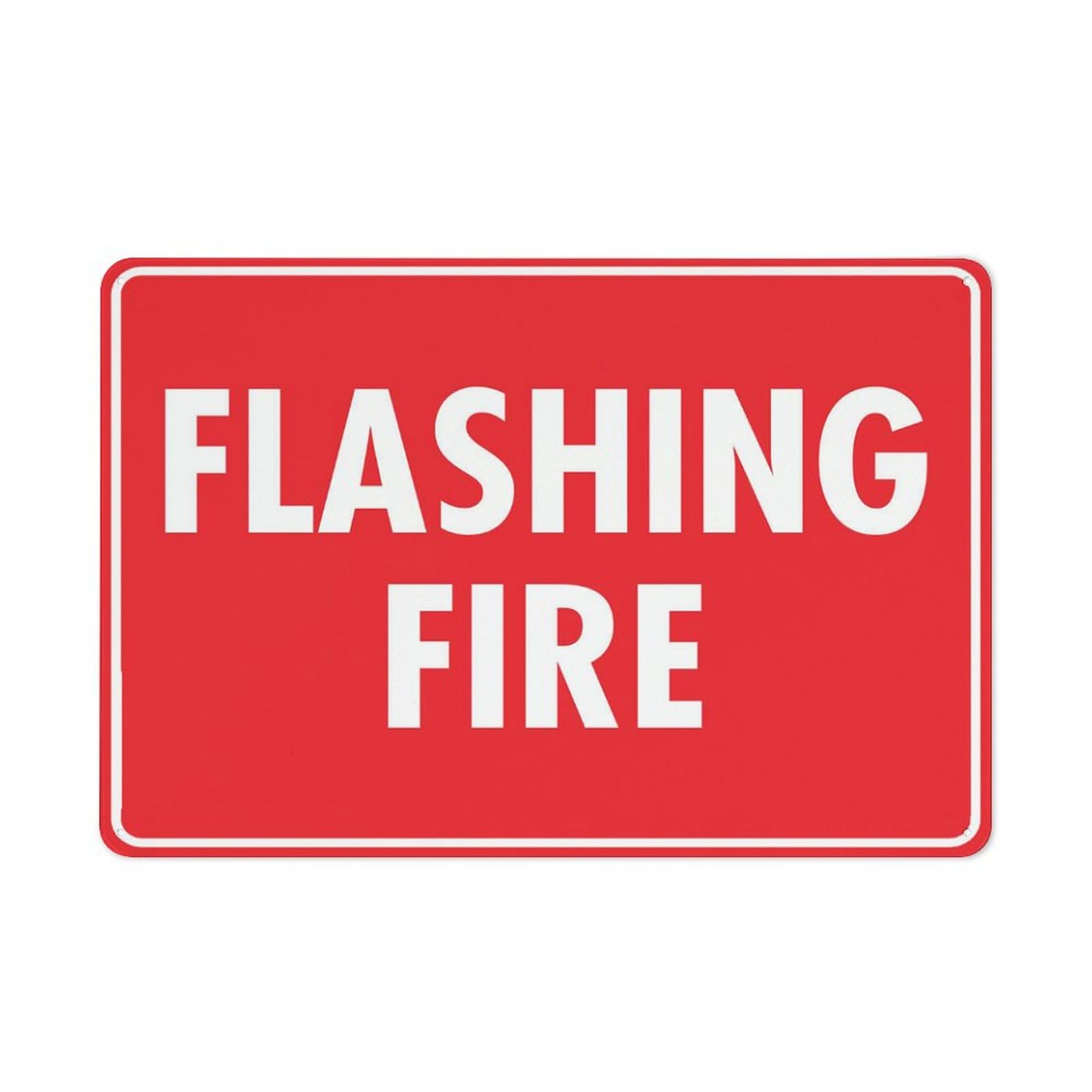 Flashing Fire Sign, 8x12 Inch Rustproof Aluminum Metal Sign, Multicolor