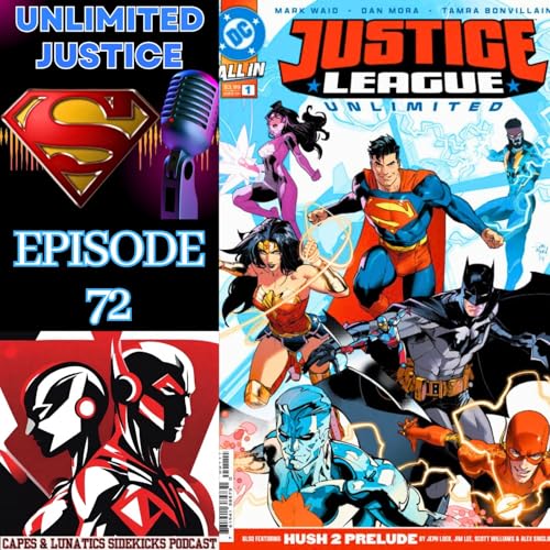 Unlimited Justice Ep #72: JLA - The Tenth Circle Part 1 & Justice League Unlimited #1 Podcast Por  arte de portada