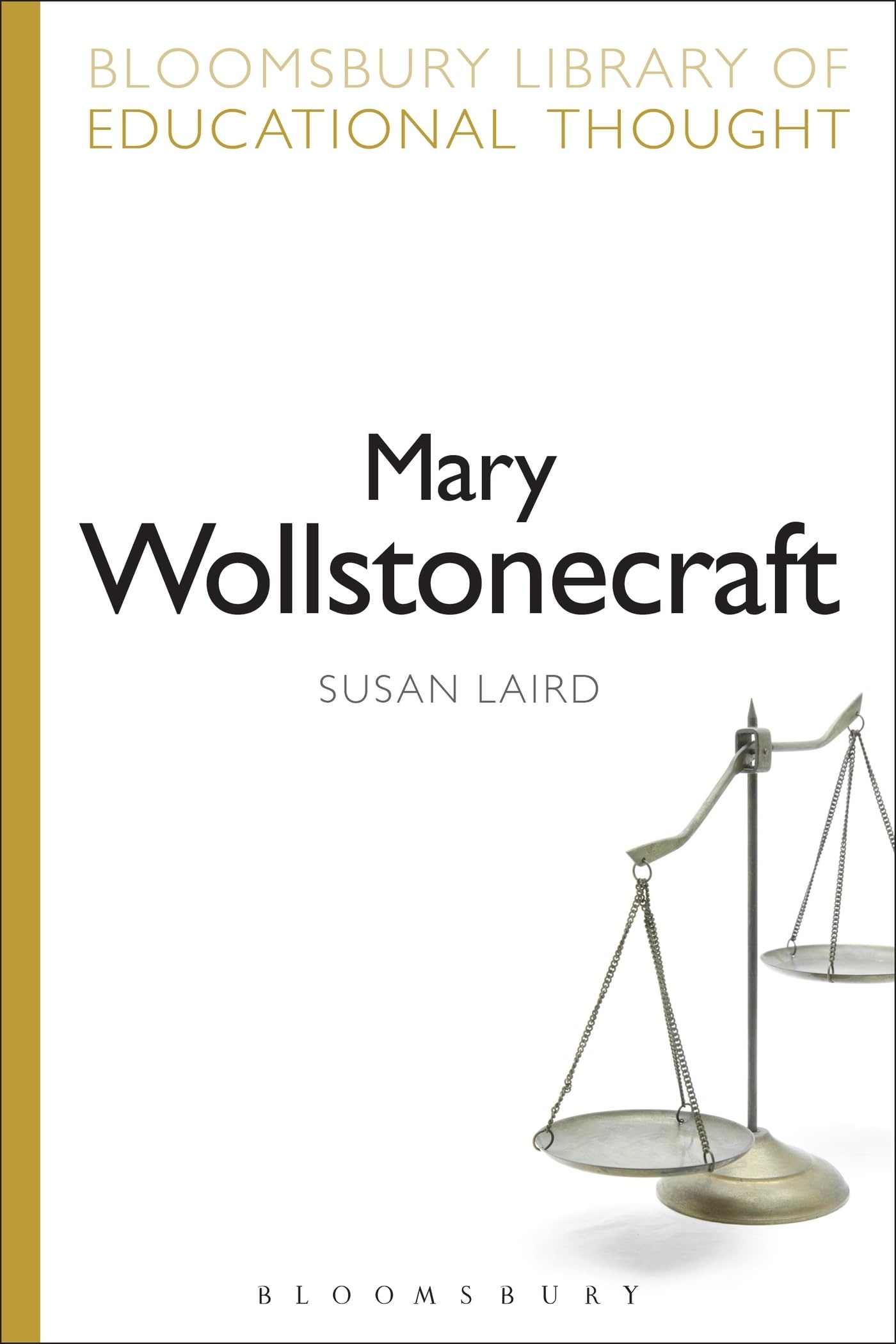 Mary Wollstonecraft: Philosophical Mother of Coeducation (Bloomsbury Library of Educational Thought)
