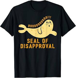 Seal of Disapproval Funny Design for Seal Lover T-Shirt