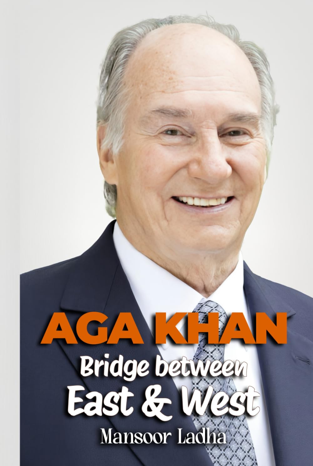 Aga Khan: Bridge between East & West
