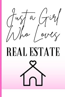 Just A Girl Who Loves Real Estate - Real Estate Daily Planner - Organize Your Day, Boost Productivity, and Crush Your Sales Goals - Perfect for ... Planning - Premium Quality and Easy to Use"