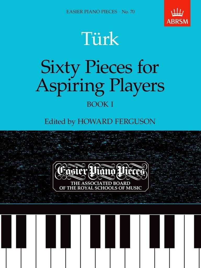 Sixty Pieces for Aspiring Players, Book I: Easier Piano Pieces 70 (Easier Piano Pieces (ABRSM))