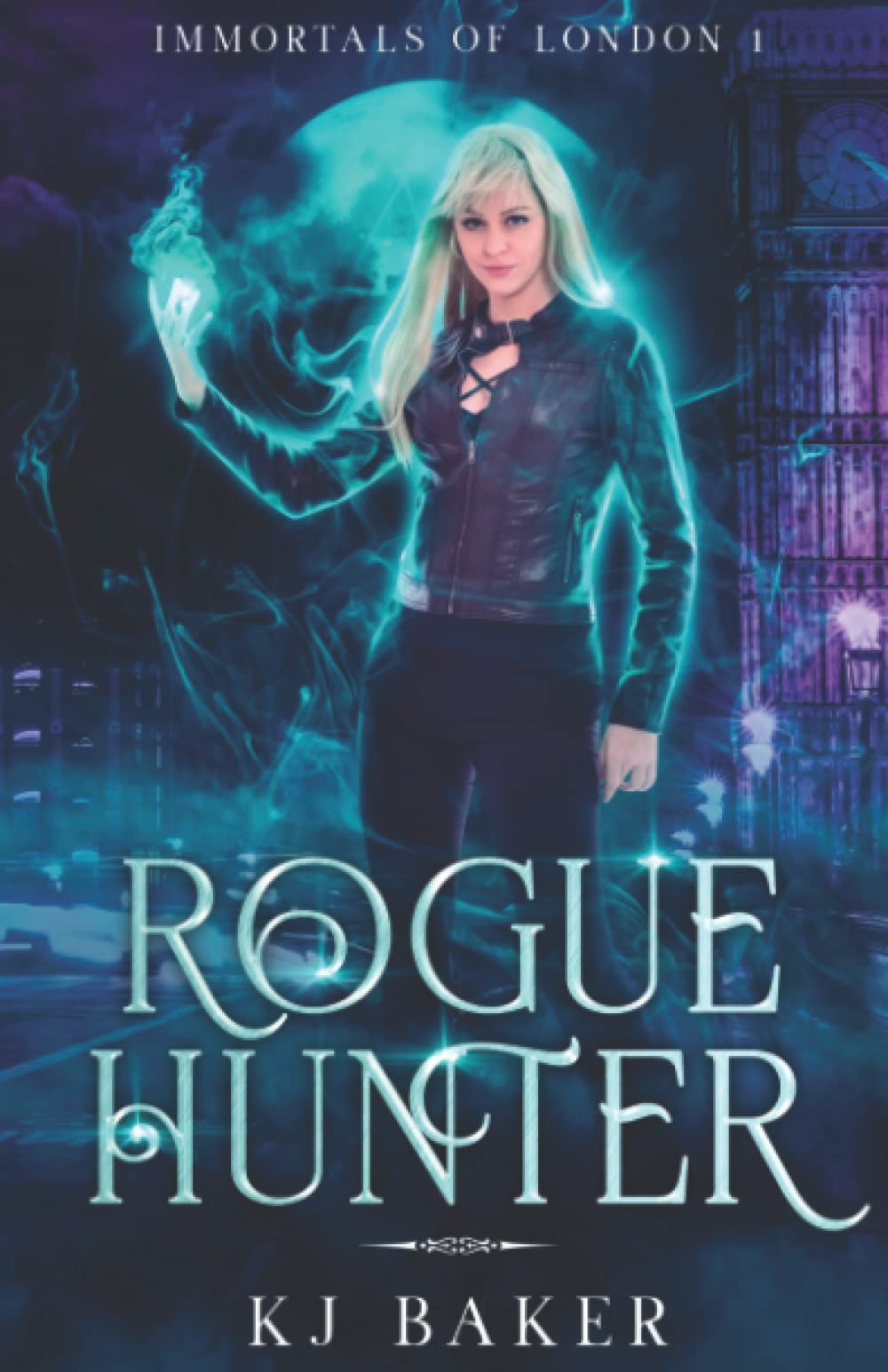 Rogue Hunter: An Urban Fantasy Novel (Immortals of London)