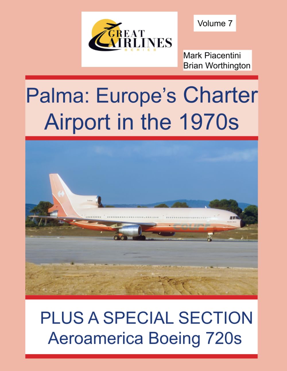Palma: Europe’s Charter Airport in the 1970s (Great Airlines Series)