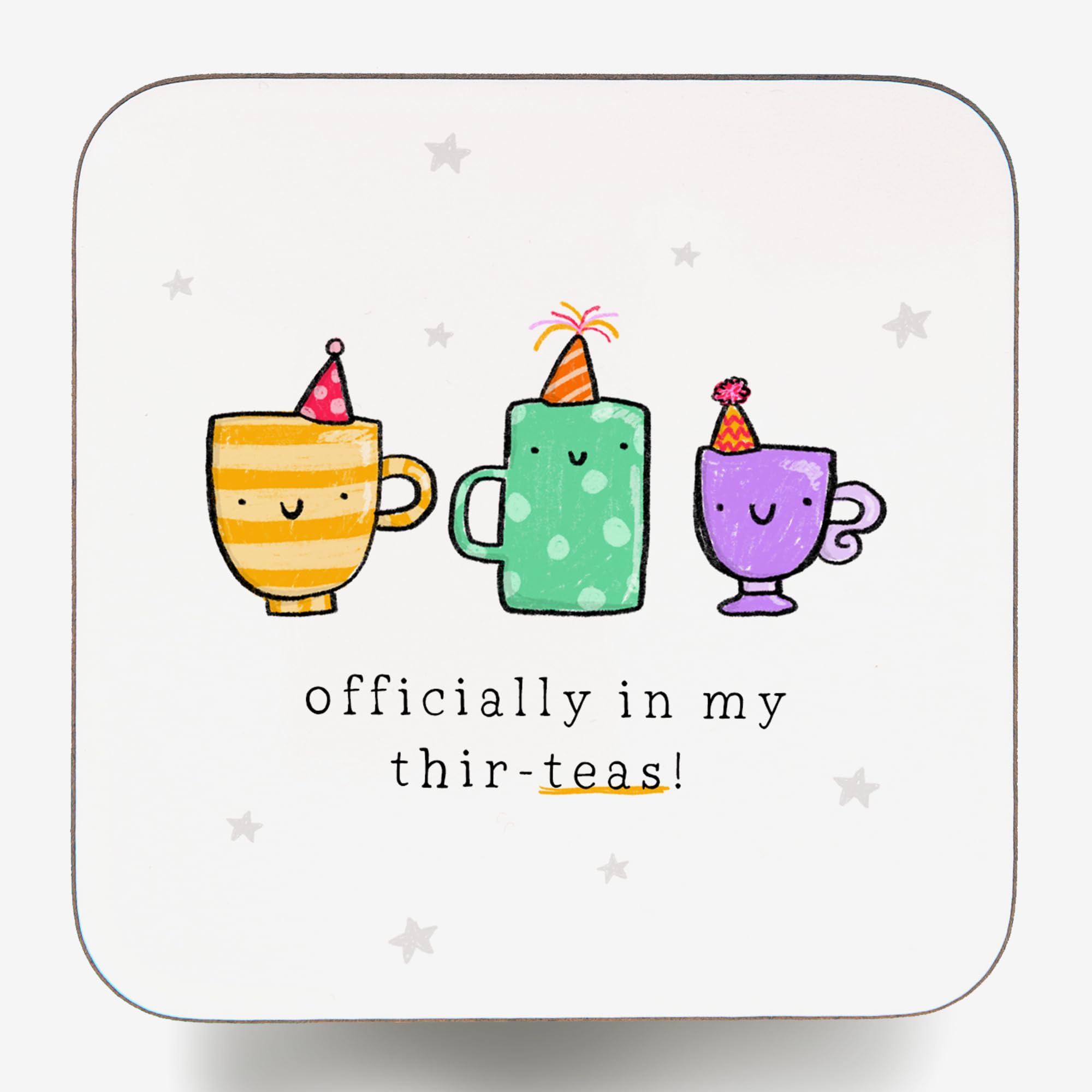 Arrow Gift Co - Officially In My Thir-Teas - Funny 30th Birthday Coaster Gift