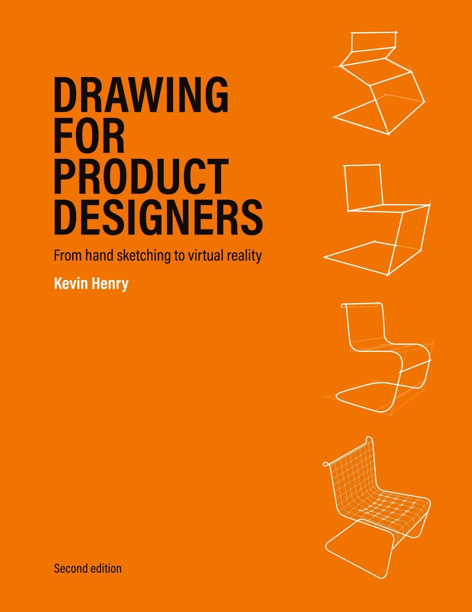 Drawing for Product Designers Second Edition by Kevin Henry - 9781529420289