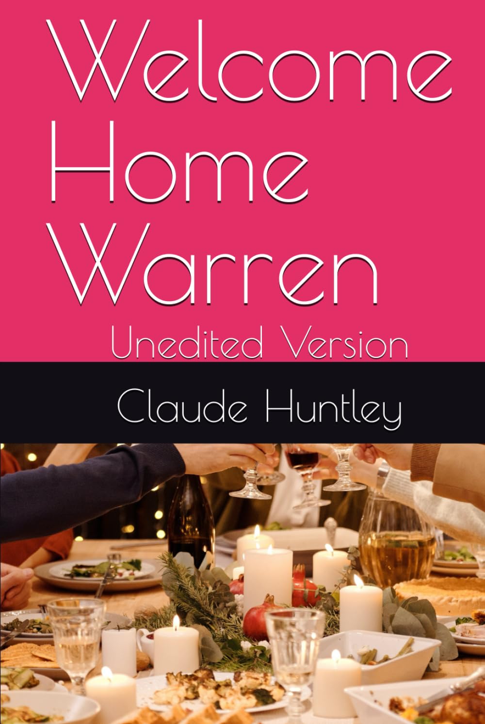 Welcome Home Warren: Unedited Version      Hardcover – October 16, 2025