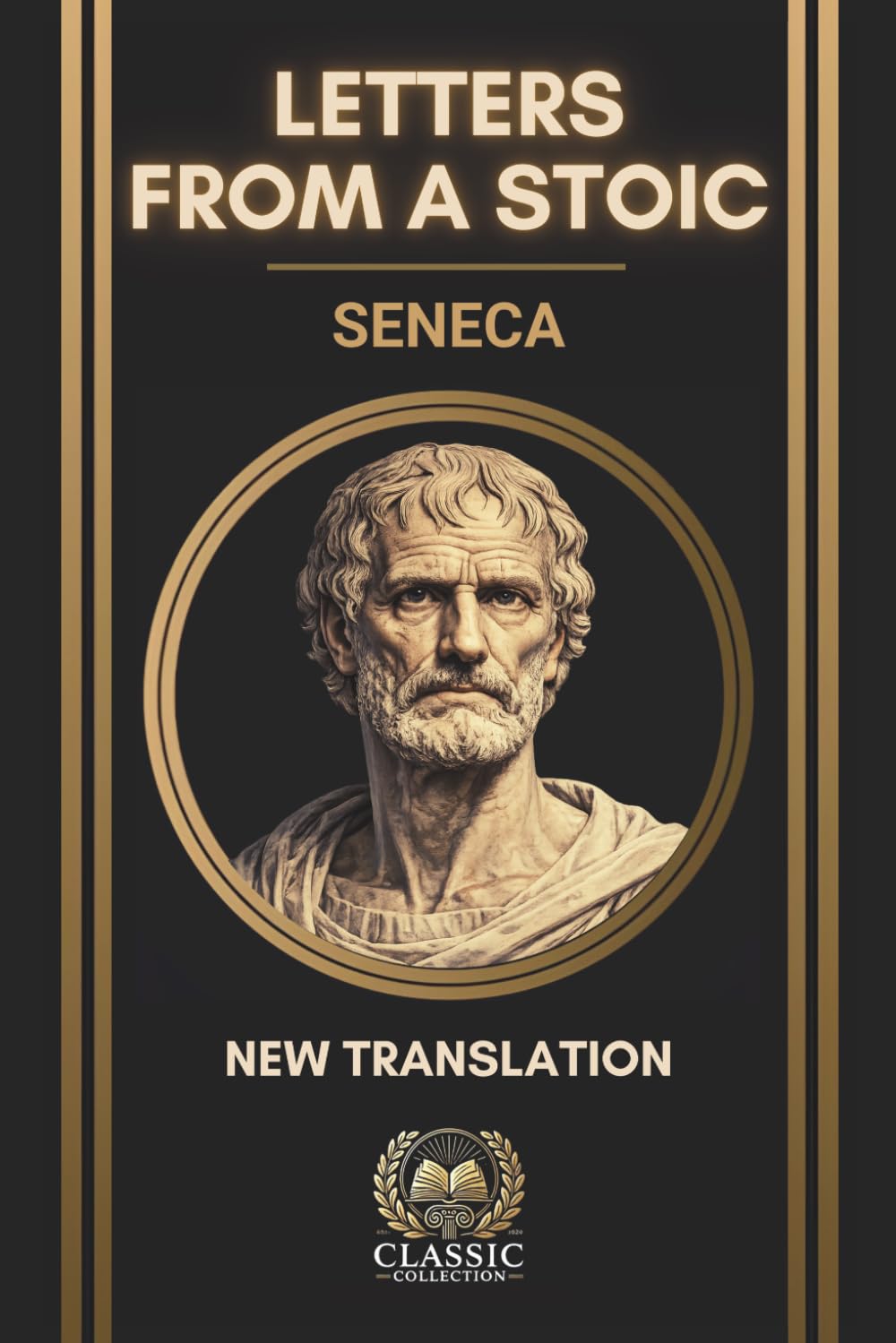 Seneca – Letters from a Stoic: Complete 124 Moral Letters to Lucilius – New Annotated & Illustrated Translation (The Stoic Library)