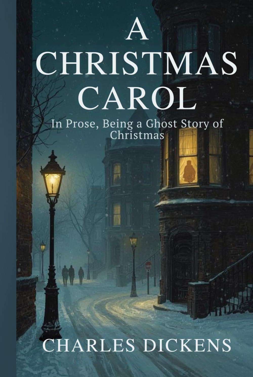 A Christmas Carol in Prose, Being a Ghost Story of Christmas: A Victorian Tale of Memory, Conscience, and Moral Renewal