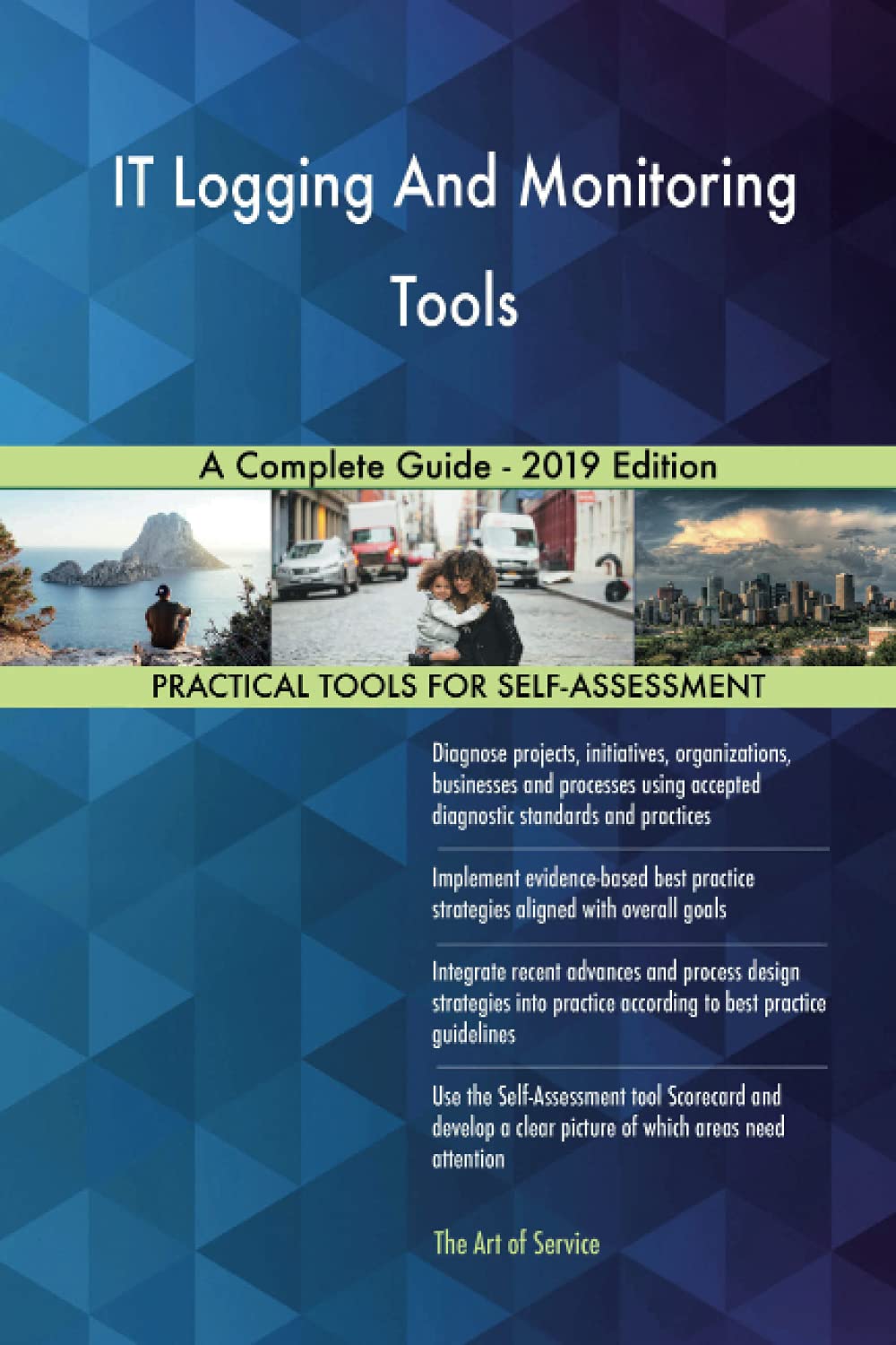 IT Logging and Monitoring tools A Complete Guide - 2019 Edition ...
