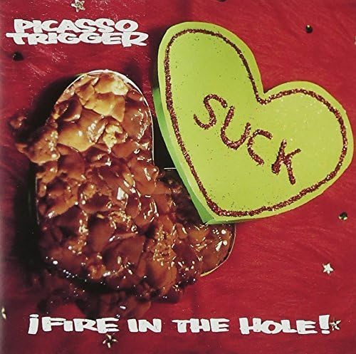 Fire in the Hole by Picasso Trigger (2004-07-20)