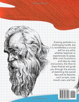 How To Draw Portrait: Drawing Guide Book with Simple Sketching Instructions and Detailed Steps to Draw Face and Other Facial Features for Beginners and Experienced Artists