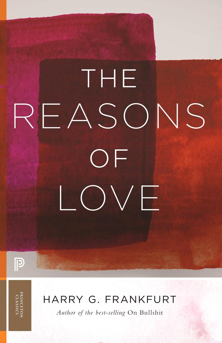 The Reasons of Love (Princeton Classics) cover