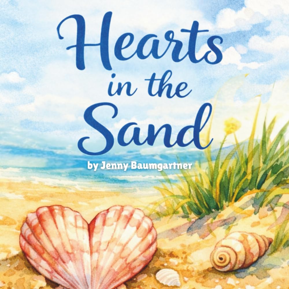 Hearts in the Sand: A Story of Two Sisters and the Hearts They Discover