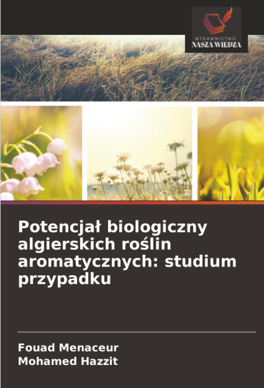 Potencjał biologiczny algierskich roślin aromatycznych: studium przypadku