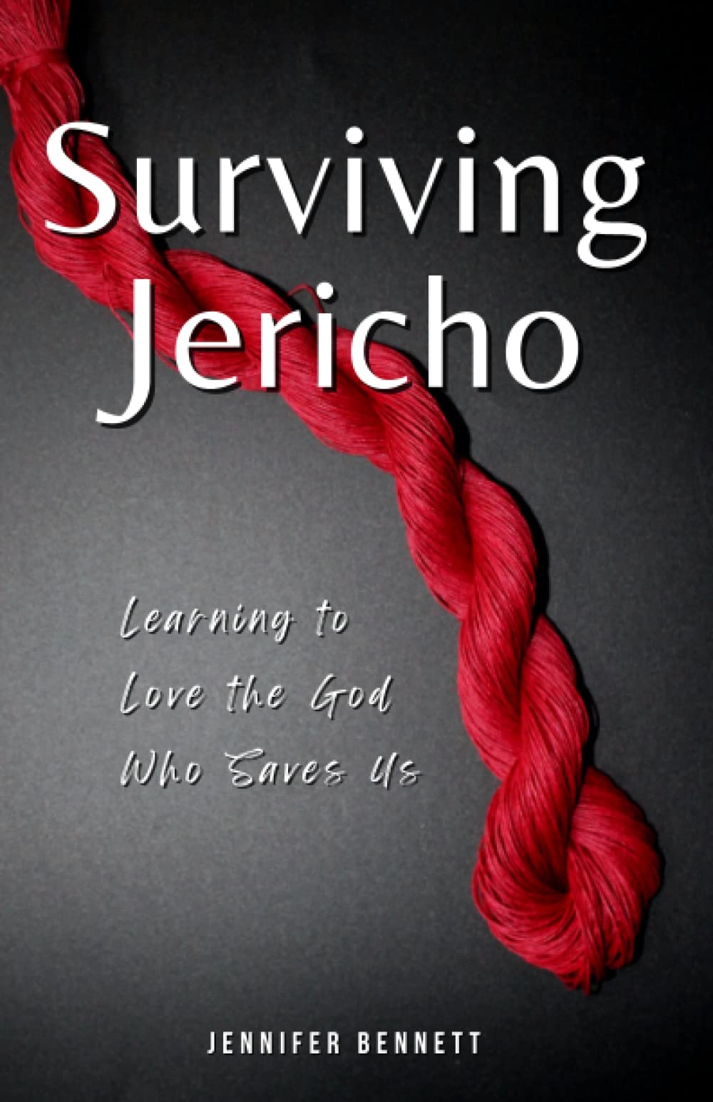 Surviving Jericho: Learning To Love the God Who Saves Us
