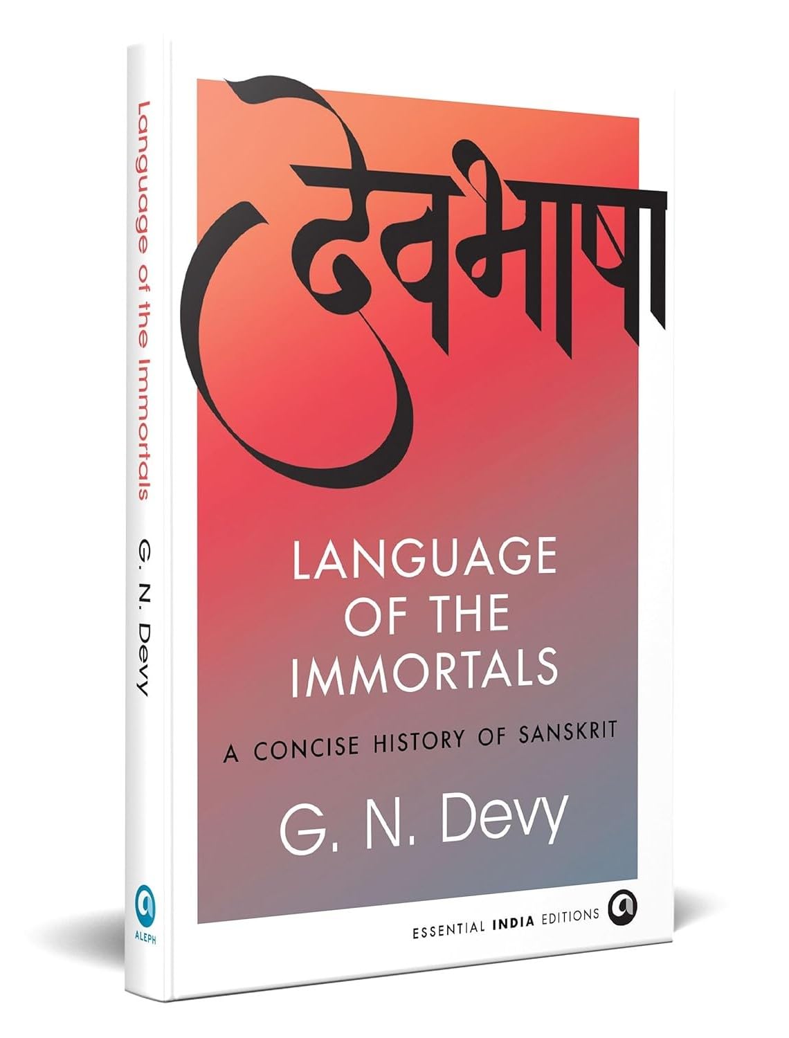 Language of the Immortals: A Concise History of Sanskrit