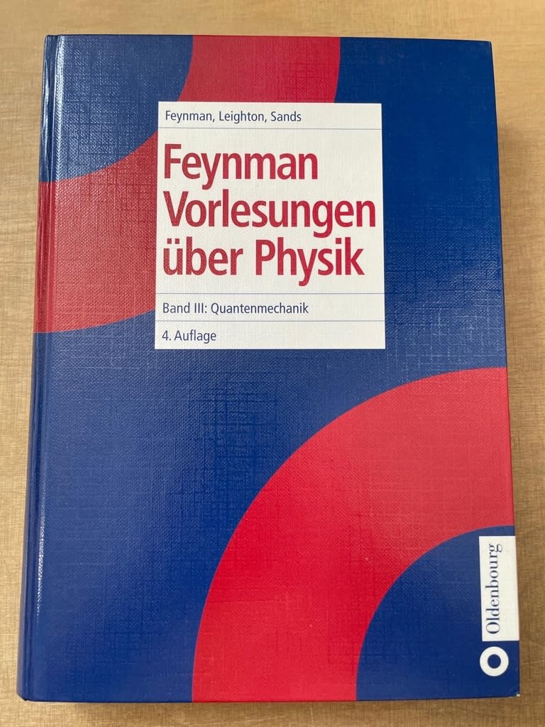 Feynman Vorlesungen über Physik, 3 Bde., Bd.3, Quantenmechanik: Band III: Quantenmechanik