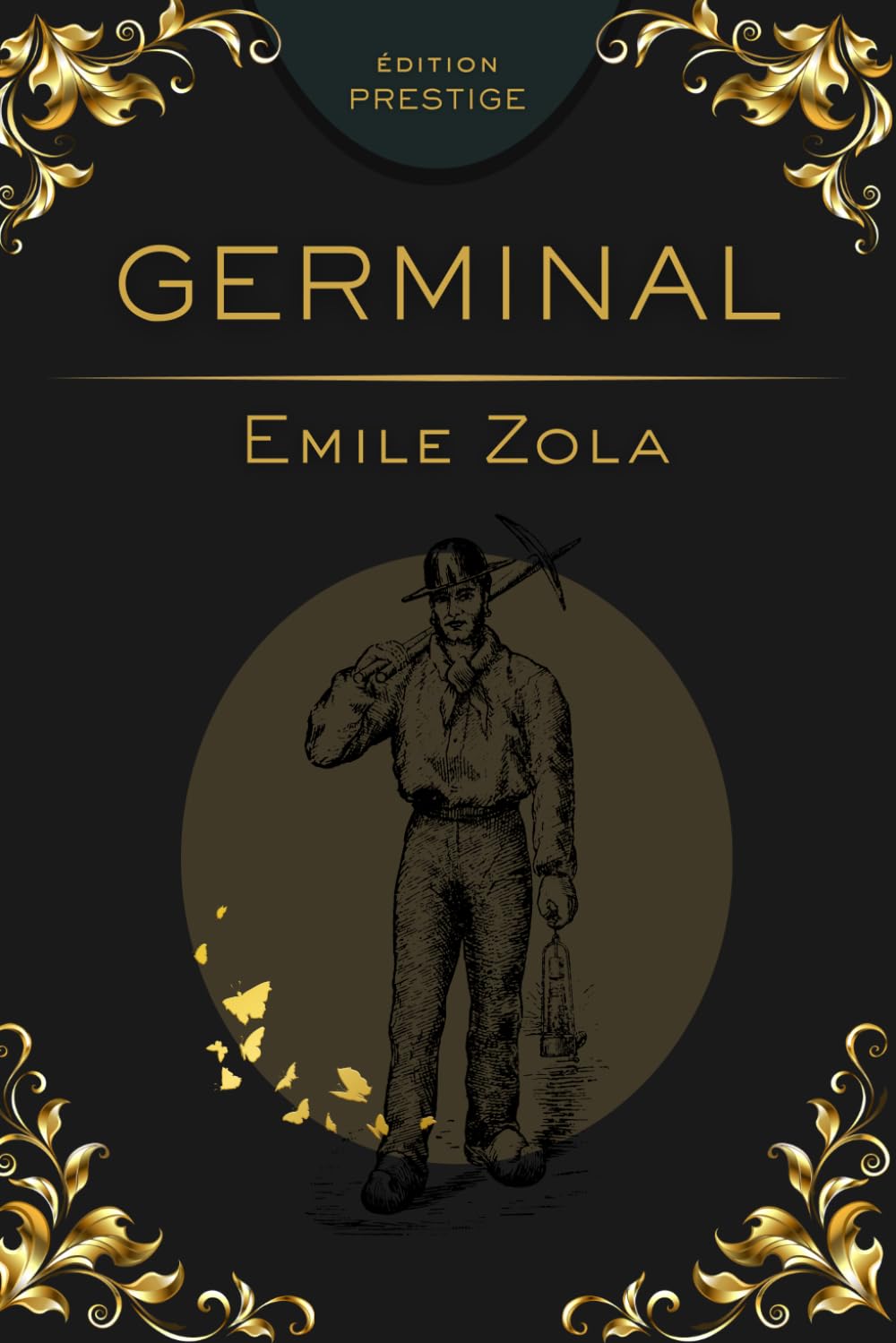 GERMINAL: Le grand roman de la condition ouvrière et de la révolte humaine Édition Prestige Collector — Texte intégral