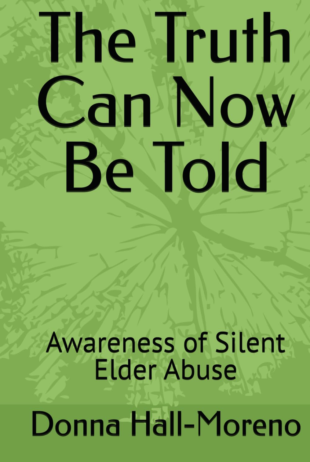 The Truth Can Now Be Told: Awareness of Silent Elder Abuse