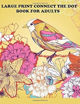 Paperback Large Print Connect The Dot Book For Adults: From 100+ Dots Puzzles (Dot-To-Dot Book For Adults) Book