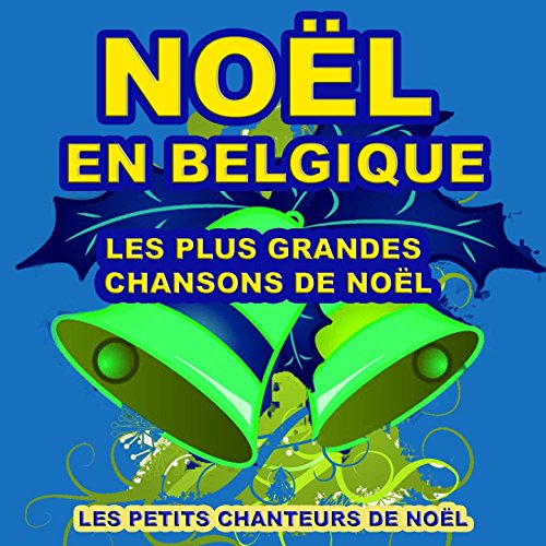 Amazon Music Les Petits Chanteurs de NoëlのNoël en Belgique (Les plus