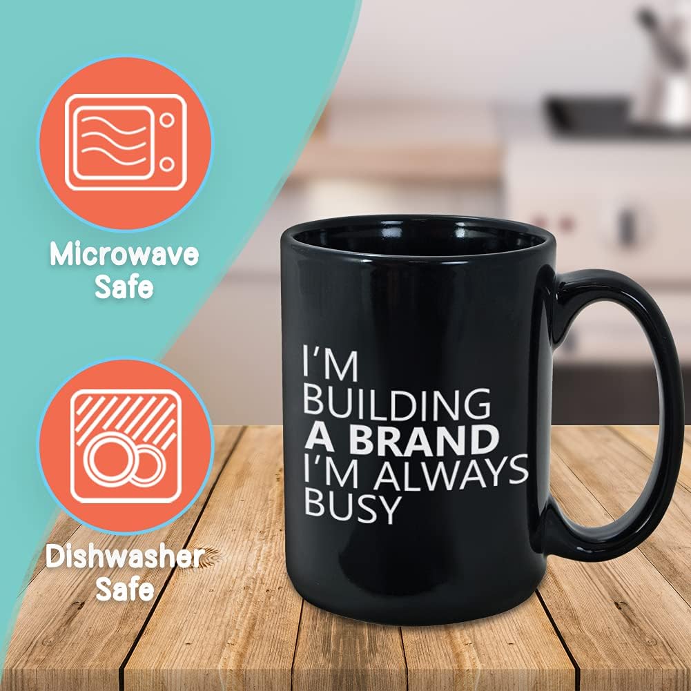 Marketer Coffee Mug - I Am Building A Brand I'm Always Busy - Funny Witty Job Profession Marketing Business Owner Social Media Graphic Design (15oz, Black) image 2