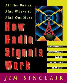 How Radio Signals Work: Sinclair, Jim: 9780070580589: Amazon.com