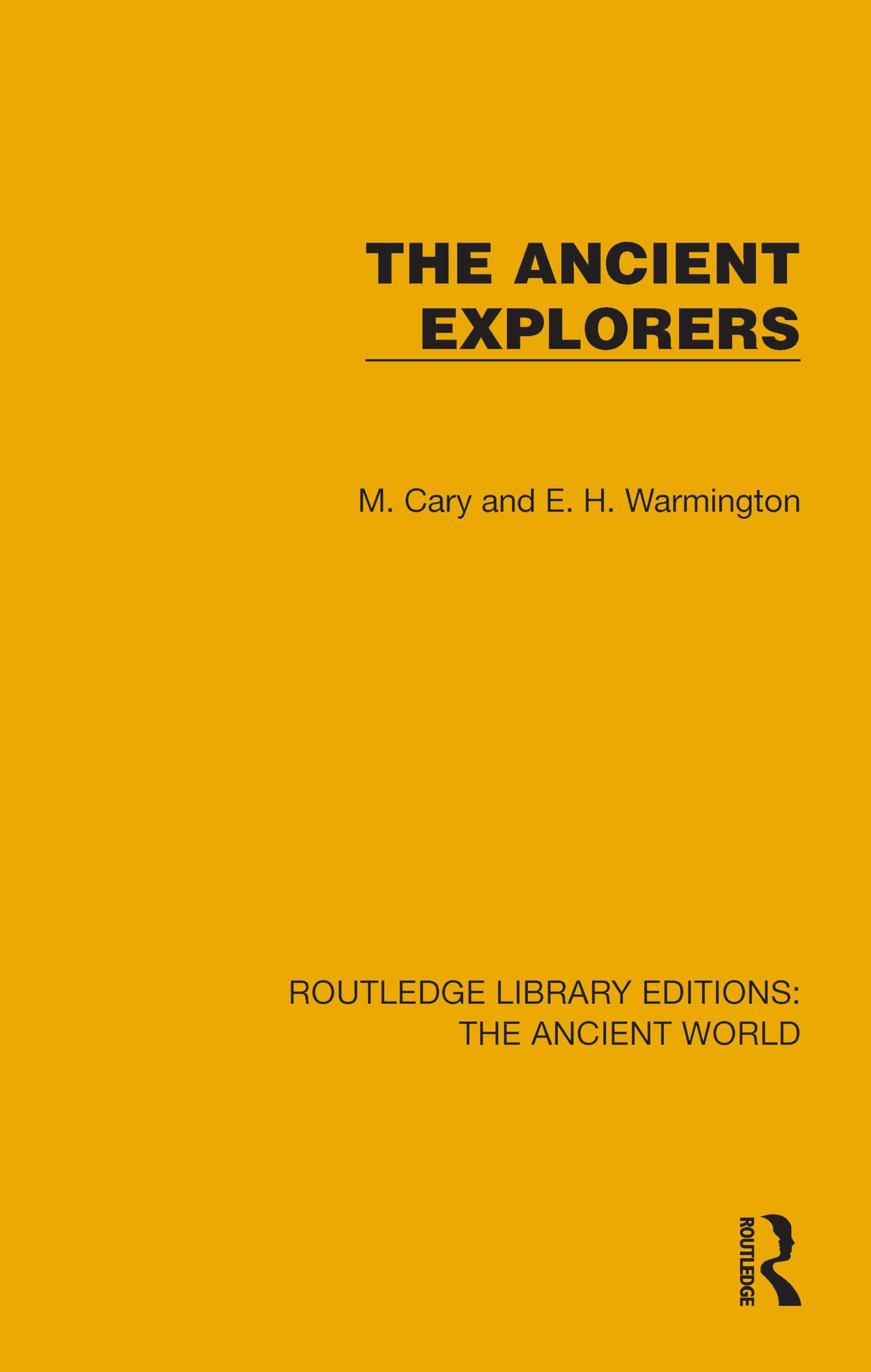 The Ancient Explorers (Routledge Library Editions: The Ancient World)