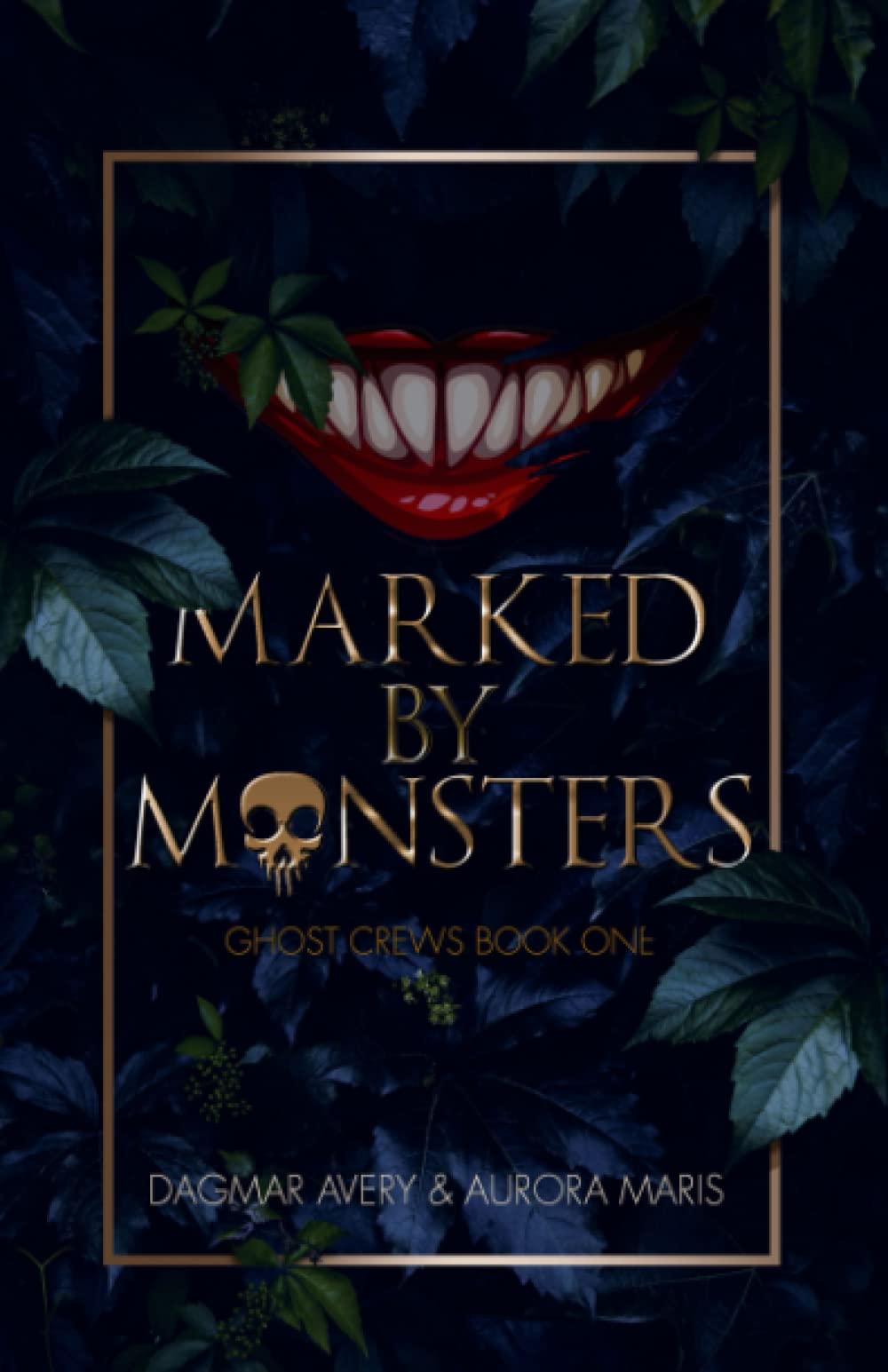 Marked By Monsters: Ghost Crews Book One