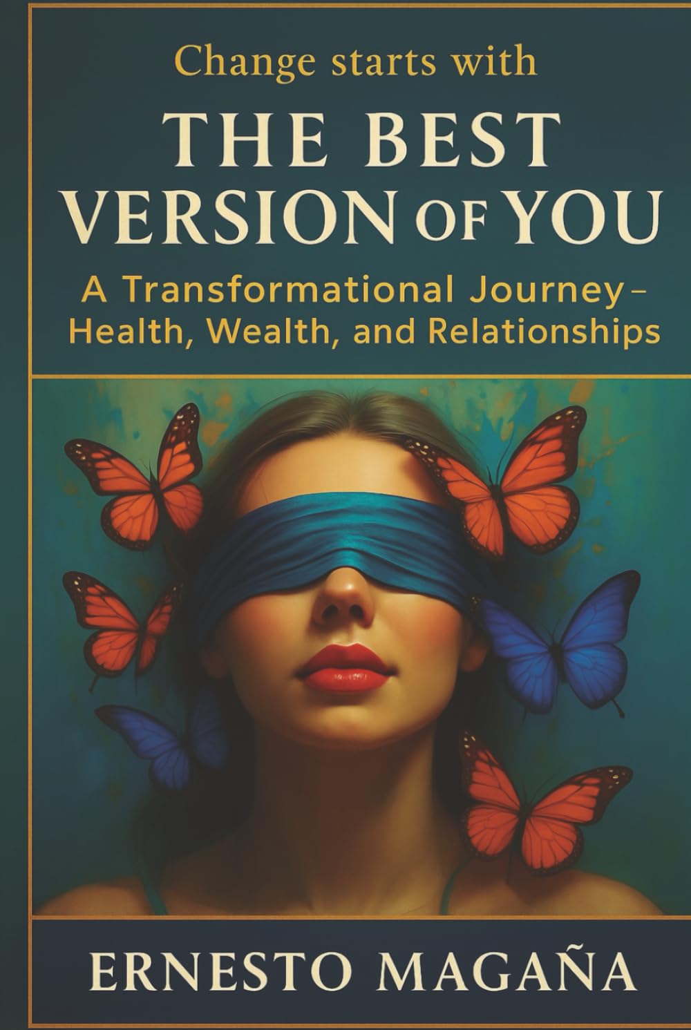 The best version of You: A Transformational Journey - Health, Wealth, and Relationships