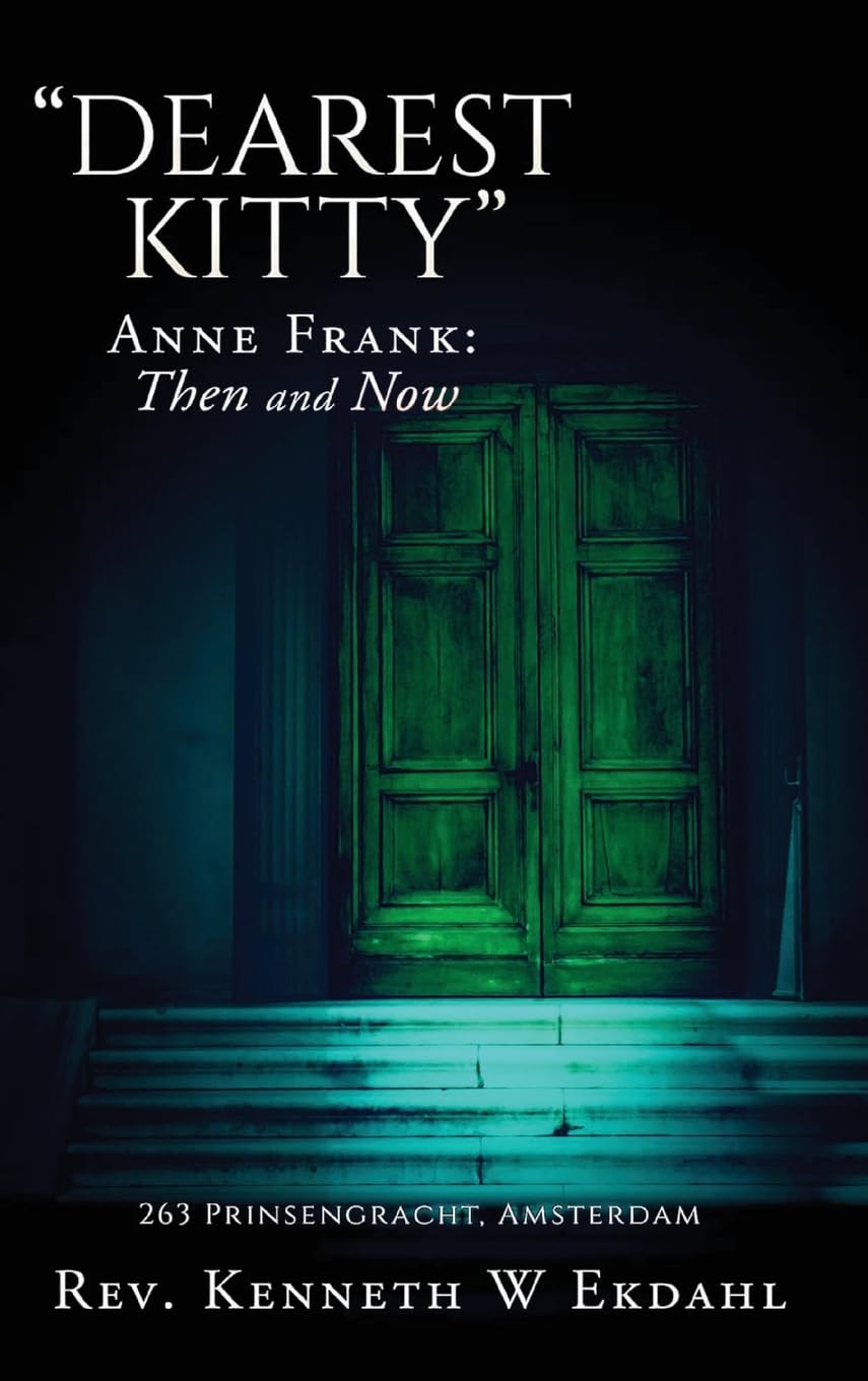 Dearest Kitty: Anne Frank: Then and Now