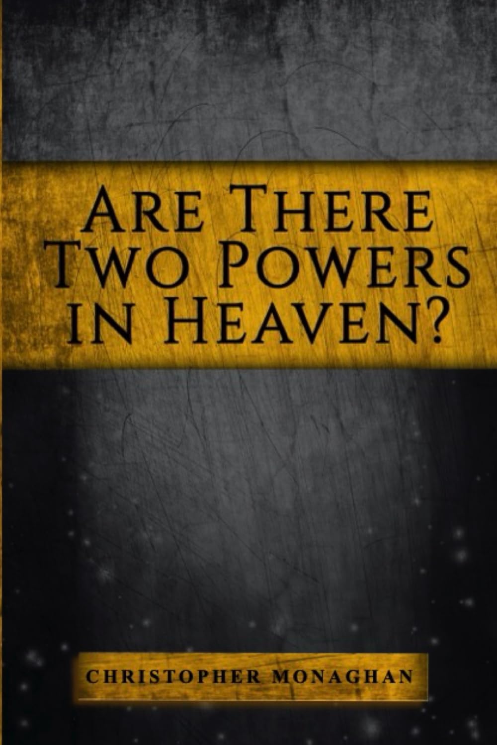 Are There Two Powers in Heaven?: How the First Messianic Believers Responded to Jesus
