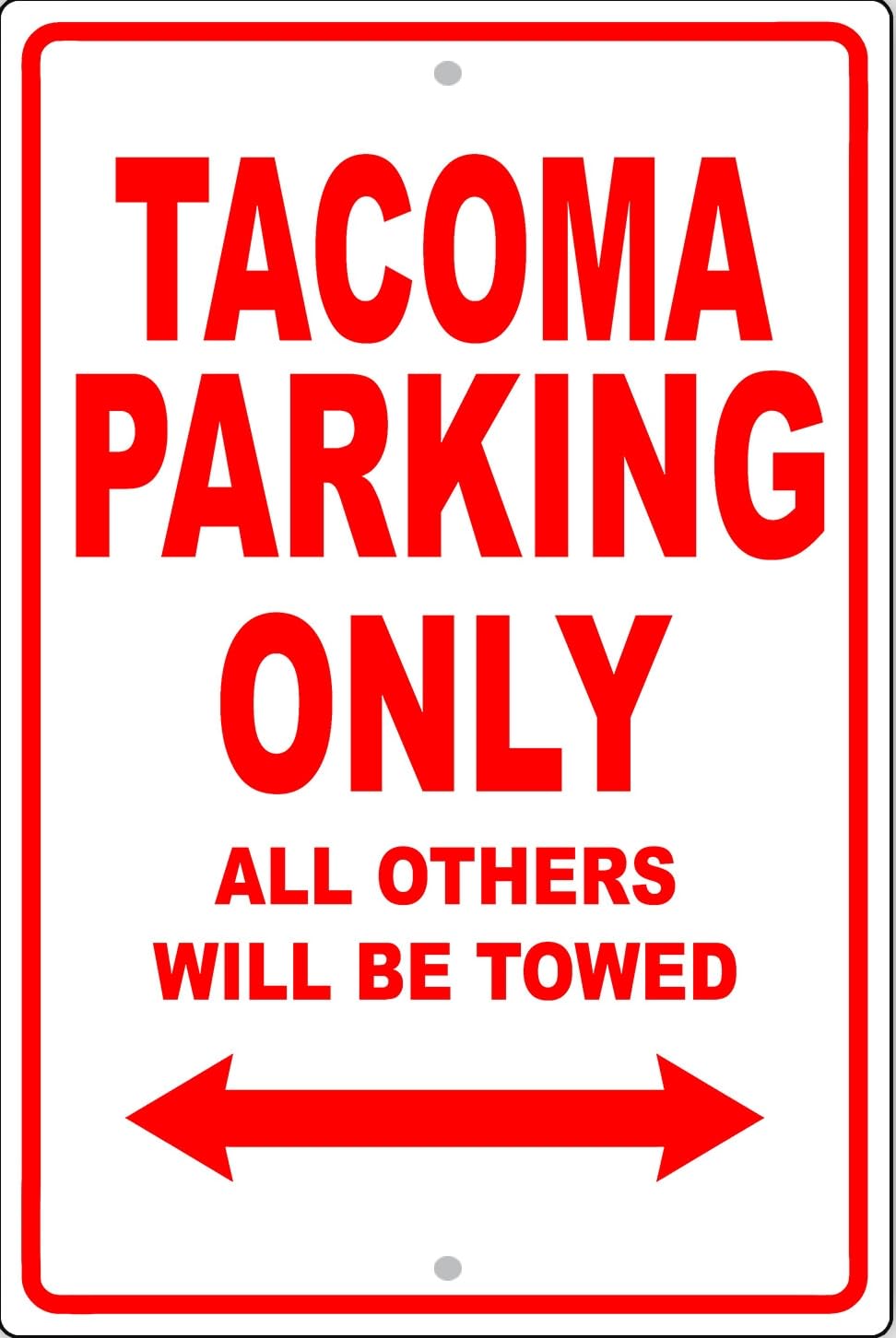 TACOMA Parking Only All Others Will be Towed Novelty Garage Metal Sign