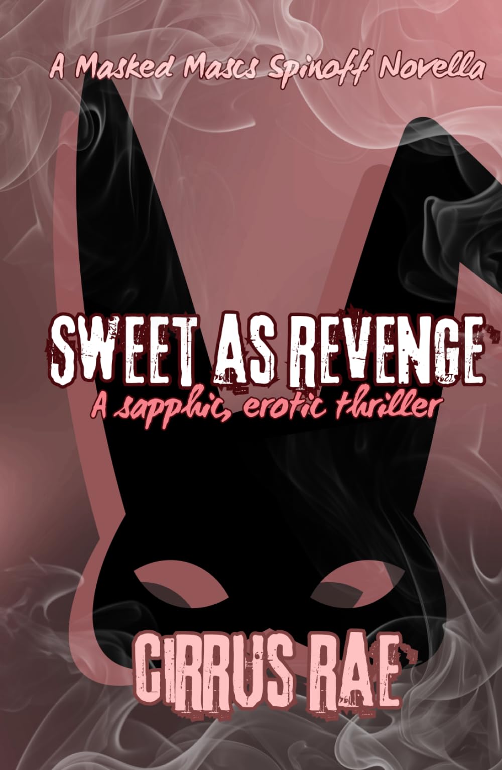 Sweet As Revenge: A Sapphic Erotic Thriller (Masked Mascs)