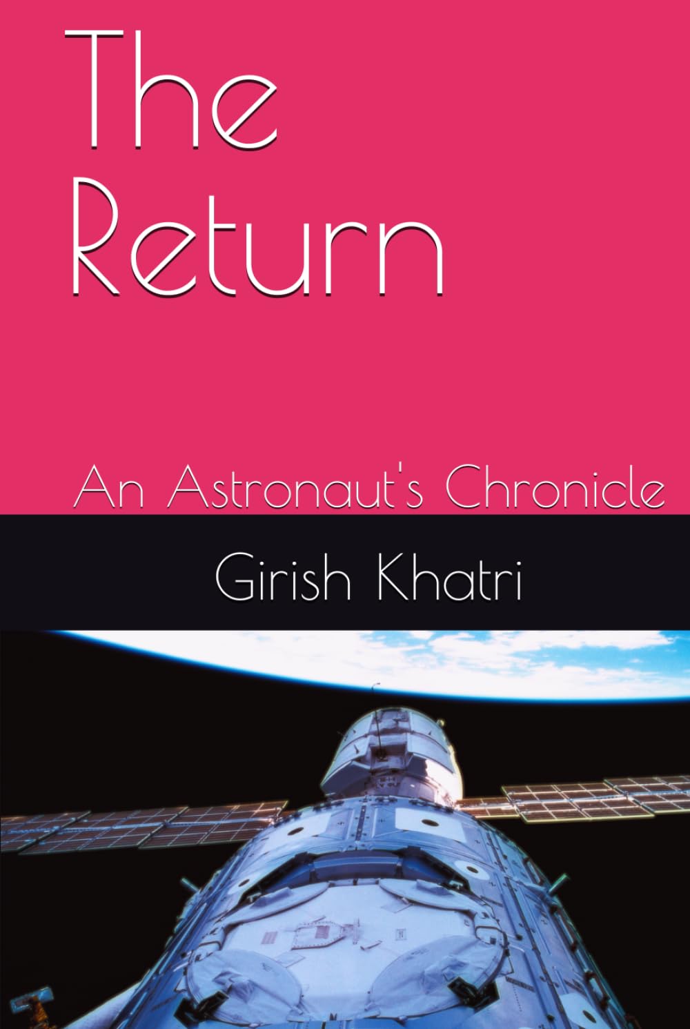 The Return: An Astronaut's Chronicle