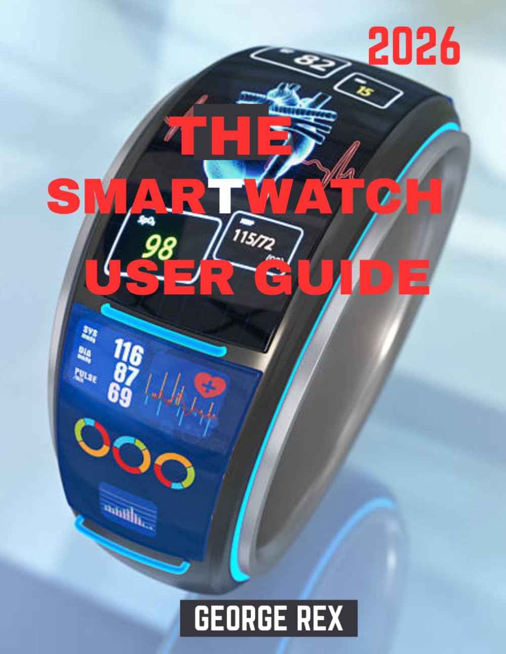 The Smartwatch User Guide: Unlock Your Device’s Full Potential