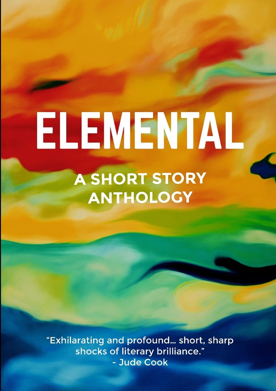 Elemental: A Short Story Anthology delivering "literary brilliance"