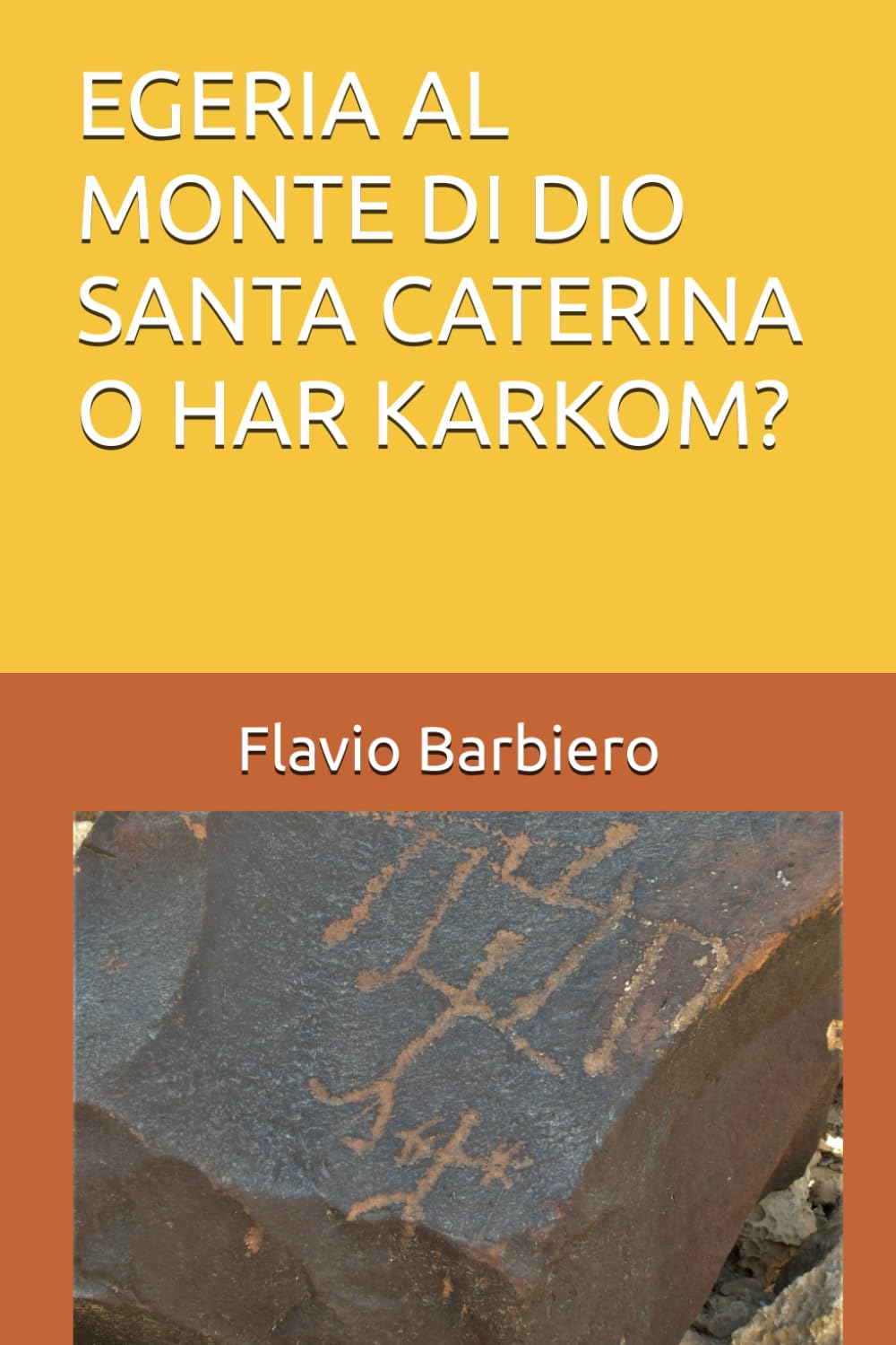 EGERIA AL MONTE DI DIO: SANTA CATERINA O HAR KARKOM?