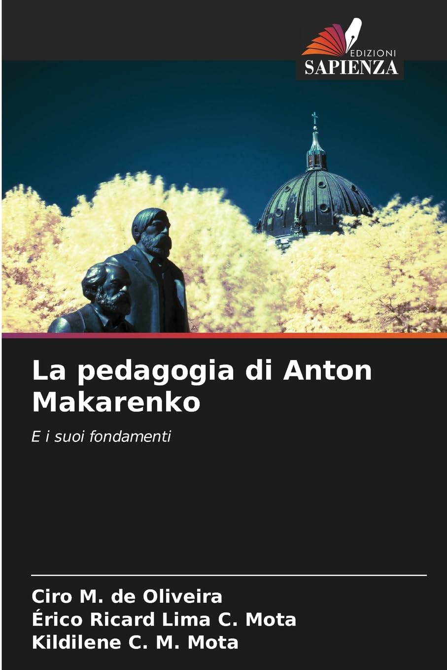 La pedagogia di Anton Makarenko: E i suoi fondamenti