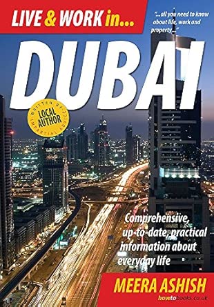 Live and Work In Dubai: Comprehensive, Up-to-date, Practical Information About Everyday Life book cover