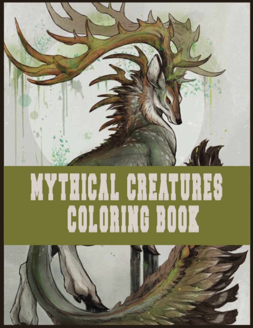Mythical Creatures Coloring Book: Awesome Mythical Creatures Designs in 110 Coloring Pages for Relaxing, Creativity, Gifts for Adults, Teen, Kids, Toddlers, Mythical Creatures Lovers and Fans