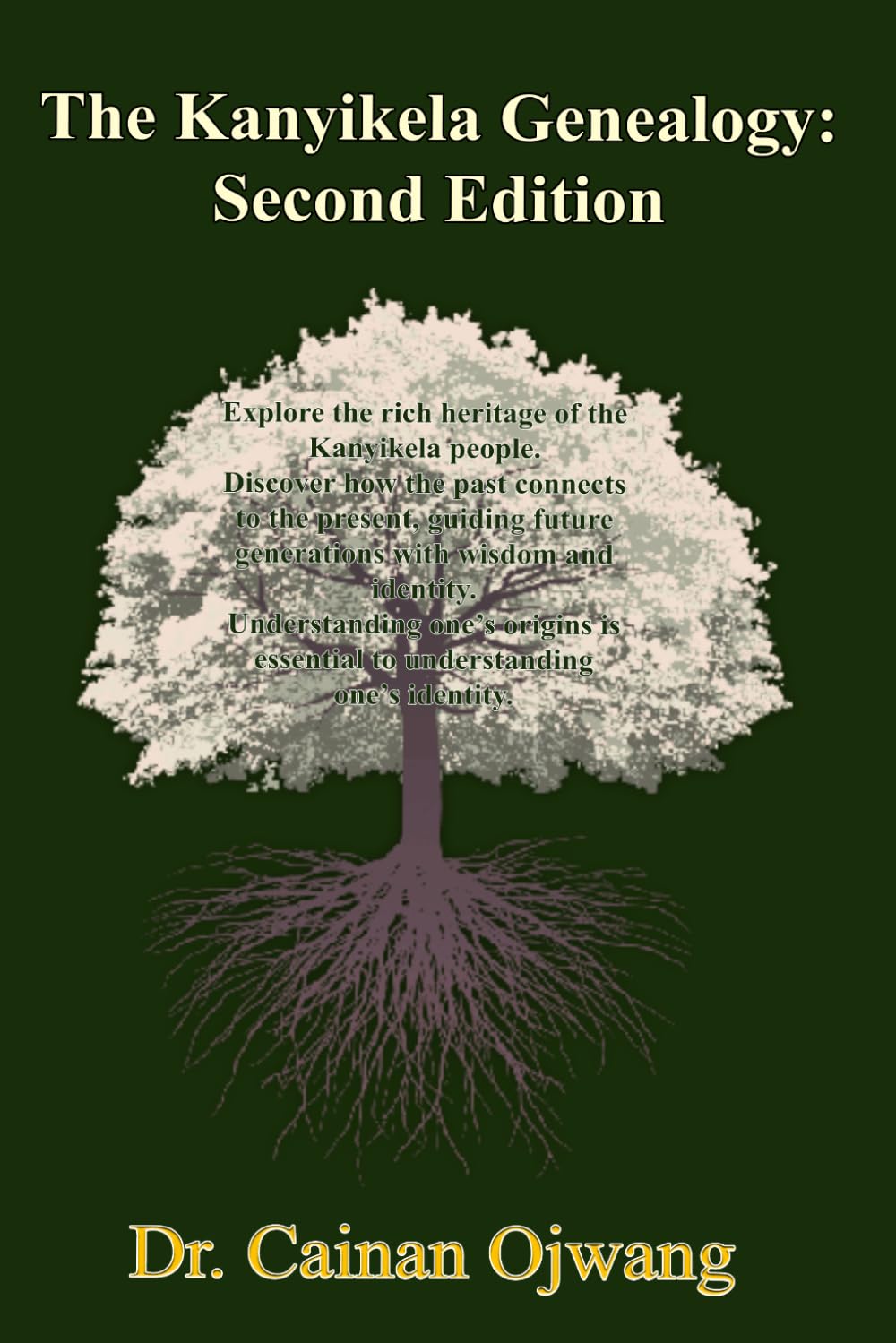 The Kanyikela Genealogy: Second Edition